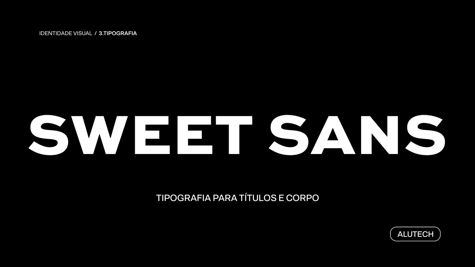 Tipografia Sweet Sans para títulos e corpo