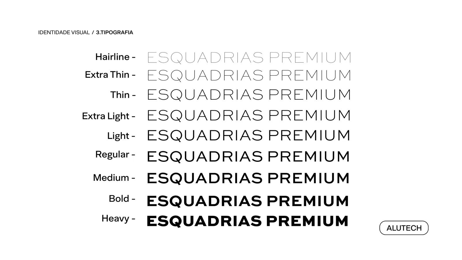 Pesos da Sweet Sans, do hairline ao heavy, em “Esquadrias premium”